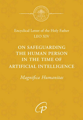 On Safeguarding the Human Person in the: Magnifica Humanitas ON SAFEGUARDING THE HUMAN PERS 