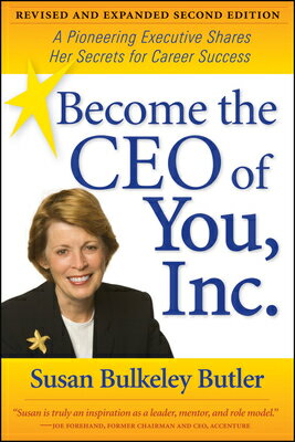 Become the CEO of You, Inc.: A Pioneering Executive Shares Her Secrets for Career Success BECOME THE CEO OF YOU-REV/E 2E 