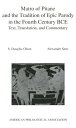 Matro of Pitane and the Tradition of Epic Parody in the Fourth Century Bce: Text, Translation, and C MATRO OF PITANE THE TRADITIO （Society for Classical Studies American Classical Studies） S. Douglas Olson