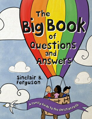 楽天楽天ブックスThe Big Book of Questions and Answers: A Family Devotional Guide to the Christian Faith BBO QUES & ANSW [ Sinclair B. Ferguson ]