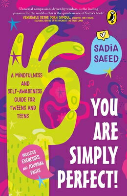 You Are Simply Perfect! a Mindfulness and Self-Awareness Guide for Tweens and Teens: (Includes Exerc YOU ARE SIMPLY PERFECT A MINDF [ Sadia Saeed ]