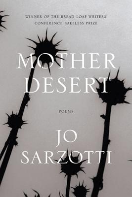 Mother Desert: Poems MOTHER DESERT [ Jo Sarzotti ]