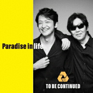 Paradise in life [ TO BE CONTINUED ]