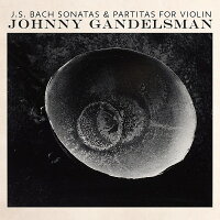 【輸入盤】Sonatas & Partitas For Solo Violin: Johnny Gandelsman