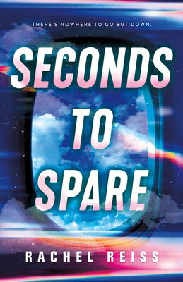 Seconds to Spare SECONDS TO SPARE [ Rachel Reiss ]