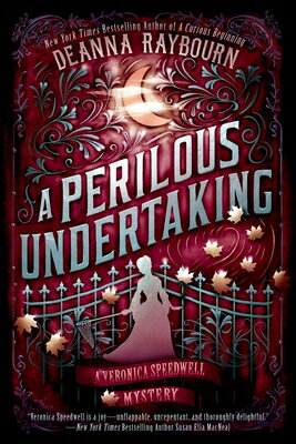A Perilous Undertaking PERILOUS UNDERTAKING （Veronica Speedwell Mystery） Deanna Raybourn