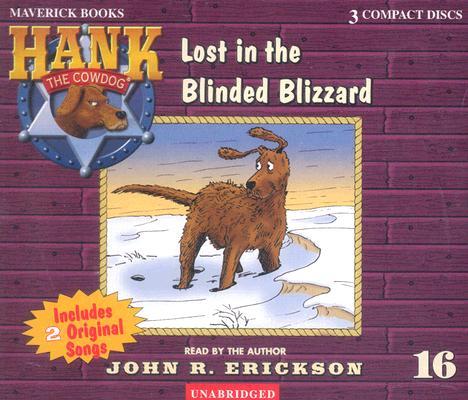 Lost in the Blinded Blizzard HANKCD #16 LOST IN THE BLIN 3D （Hank the Cowdog (Audio)） 