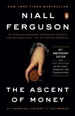 The Ascent of Money: A Financial History of the World: 10th Anniversary Edition ASCENT OF MONEY 