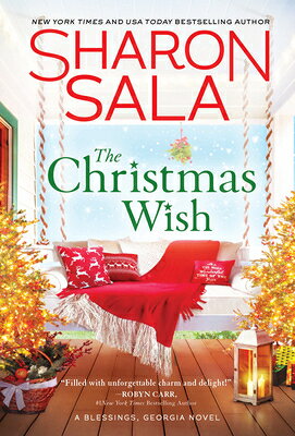 The Christmas Wish CHRISTMAS WISH （Blessings, Georgia） [ Sharon Sala ]