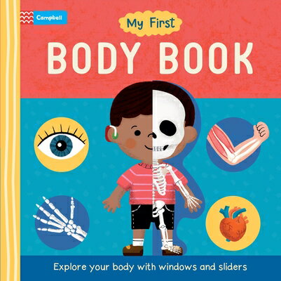 My First Body Book: Explore Your Body with Windows and Sliders MY 1ST BODY BK （My First） Campbell Books