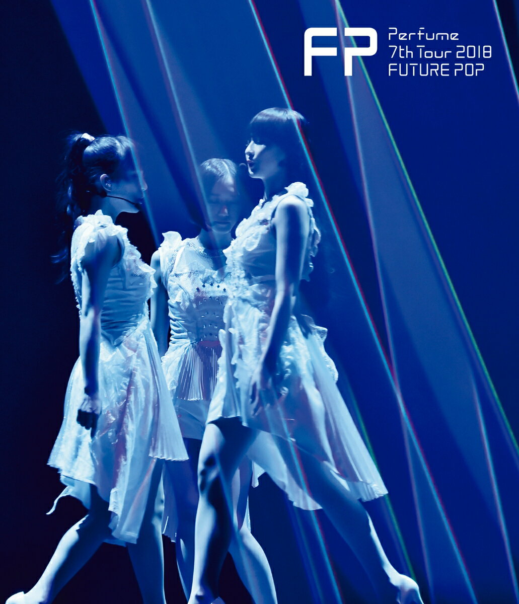 Perfume 7th Tour 2018「FUTURE POP」(通常盤)【Blu-ray】