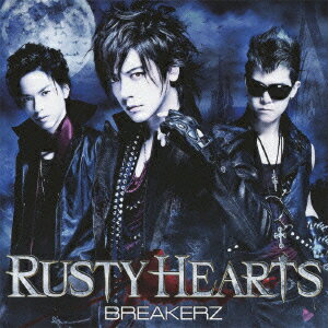 RUSTY HEARTS(初回限定盤B CD+DVD) [ BREAKERZ ]