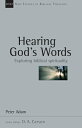 Hearing God 039 s Words: Exploring Biblical Spirituality Volume 16 HEARING GODS WORDS （New Studies in Biblical Theology） Peter Adam