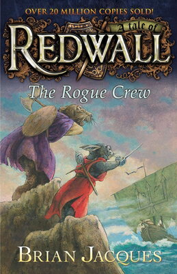 The Rogue Crew: A Tale Fom Redwall REDWALL ROGUE CREW （Redwall） [ Brian Jacques ]