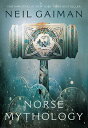 Norse Mythology NORSE MYTHOLOGY Neil Gaiman