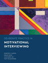 Deliberate Practice in Motivational Interviewing DELIBERATE PRACT IN MOTIVATION （Essentials of Deliberate Practice） Jennifer Knapp Manuel