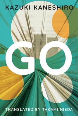 Go: A Coming of Age Novel GO [ Kazuki Kaneshiro ]