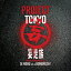 PROJECT TOKYO Mixed by DJ NOBU a.k.a. BOMBRUSH! [ 妄走族 ]