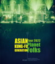 映像作品集19巻 ～ASIAN KUNG-FU GENERATION Tour 2022『プラネットフォークス』～(通常盤)【Blu-ray】 ASIAN KUNG-FU GENERATION