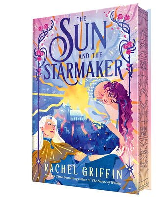 The Sun and the Starmaker SUN & THE STARMAKER [ Rachel Griffin ]