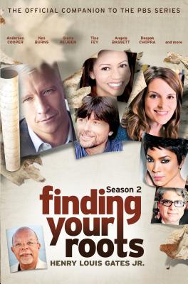 Finding Your Roots, Season 2: The Official Companion to the PBS Series FINDING Y...