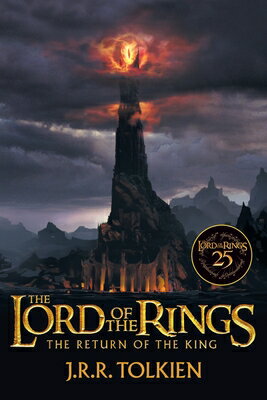 The Return of the King 25th Anniversary [Movie Tie-In]: Being the Third Part of the Lord of the Ring RETURN OF THE KING 25TH ANNIV （Lord of the Rings） [ J. R. R. Tolkien ]