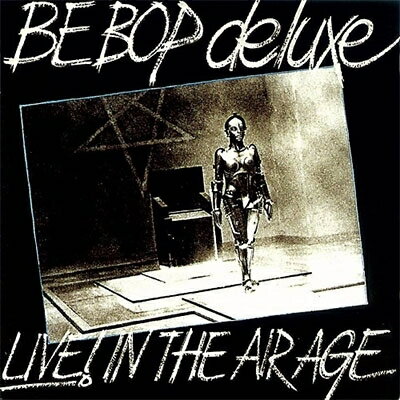 【輸入盤】Live In The Air Age: 3CD Remastered Expanded Edition Be-Bop Deluxe
