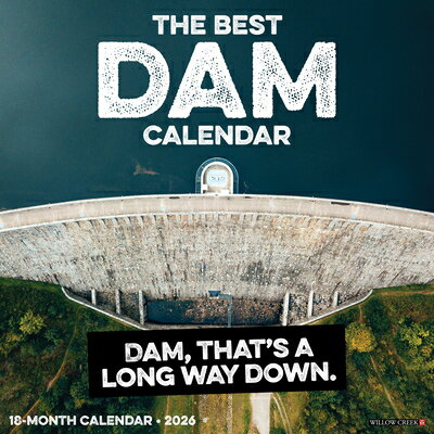 The Best Dam Calendar 12 X 12 Wall Calendar BEST DAM CAL 12 X 12 WALL CAL [ Willow Creek Press ]