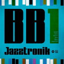 BB1 [ Jazztronik ]