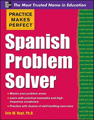Practice Makes Perfect Spanish Problem Solver PRACT MAKES PERFECT SPANISH PR [ Eric W. Vogt ]