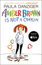 Amber Brown Is Not a Crayon AMBER BROWN IS NOT A CRAYON （Amber Brown） 