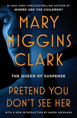 Pretend You Don't See Her PRETEND YOU DONT SEE HER [ Mary Higgins Clark ]