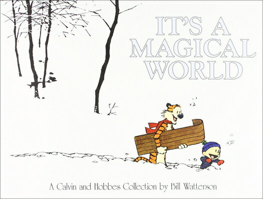 It's a Magical World: A Calvin and Hobbes Collection ITS A MAGICAL WORLD TURTLEBACK （Calvin and Hobbes） 