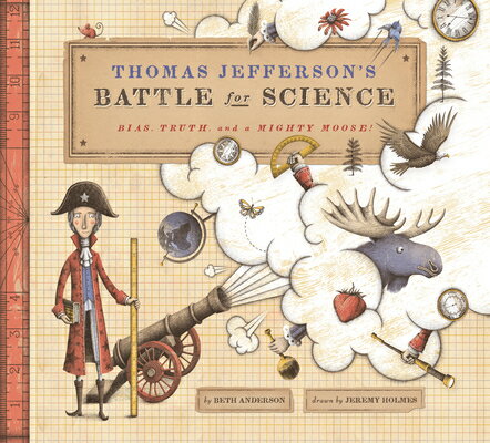 Thomas Jefferson's Battle for Science: Bias, Truth, and a Mighty Moose...