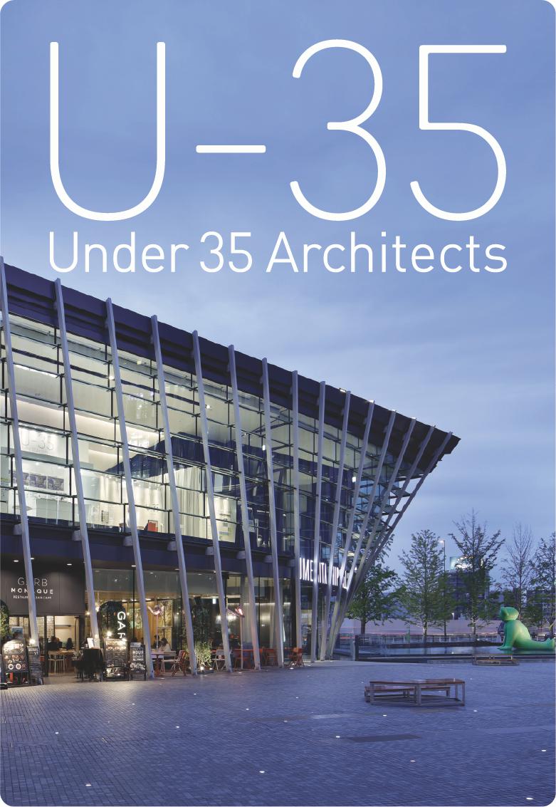 U-35 Under35 Architects exhibision 2021 35аʲμ۲ȤˤۤŸ2021 [ ưˡͥȥɥƥȥե ]