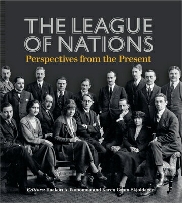 The League of Nations: Perspectives from the Present LEAGUE OF NATIONS [ Haakon ...
