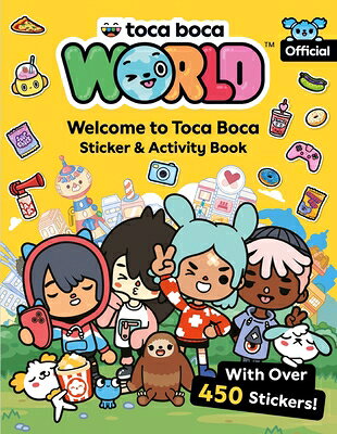 Toca Boca World: Welcome to Toca Boca Sticker & Activity Book: With Over 450 Stickers! TOCA BOCA WORLD WELCOME TO TOC （Toca Boca） 