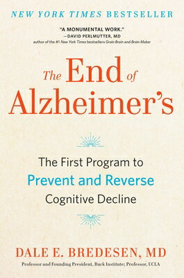 The End of Alzheimer's: The First Program to Prevent and Reverse Cognitive Decline