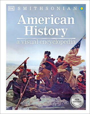 American History: A Visual Encyclopedia of United States History AMER HIST （DK Children's Visual Encyclopedias） 