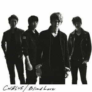 Blind Love(初回限定盤A CD+DVD) [ CNBLUE ]