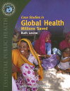 Case Studies in Global Health: Millions Saved: Millions Saved CASE STUDIES IN GLOBAL HEALTH [ Ruth Levine ]