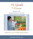 My Garden of Flowers: Miracles in the Neonatal Intensive Care Unit MY GARDEN OF FLOWERS 