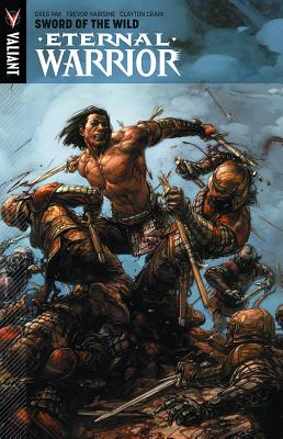 Sword of the Wild ETERNAL WARRIOR SWORD OF THE W （Eternal Warrior） [ Greg Pak ]
