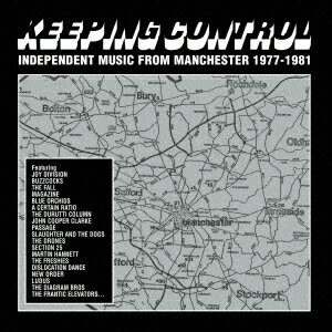キーピング・コントロール:インディペンデント・ミュージック・フロム・マンチェスター 1977-1981(3CDボックス)