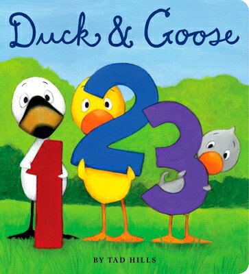 Duck & Goose, 1, 2, 3 DUCK & GOOSE 1 2 3-BOARD （Duck & Goose） [ Tad Hills ]