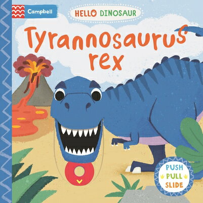 Tyrannosaurus Rex TYRANNOSAURUS REX （Hello Dinosaur） [ Campbell Books ]