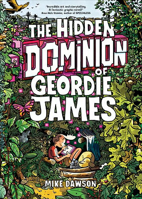 The Hidden Dominion of Geordie James HIDDEN DOMINION OF GEORDIE JAM 