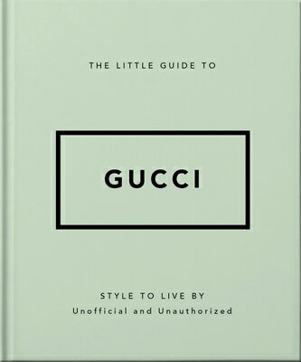 LITTLE GUIDE TO GUCCI,THE(H) [ . ]