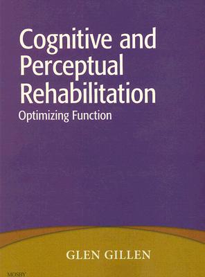 Reflecting current practice with a renewed focus on function-based assessments and evidence-based interventions, Cognitive and Perceptual Rehabilitation: Optimizing Function includes all of the tools you need to make a positive impact on your patients' lives. This clinical resource summarizes, highlights, and constructively critiques the state of cognitive and perceptual rehabilitation. This text helps you enhance your patients' quality of life by promoting improved performance of necessary and meaningful activities, and decreasing participation restrictions.