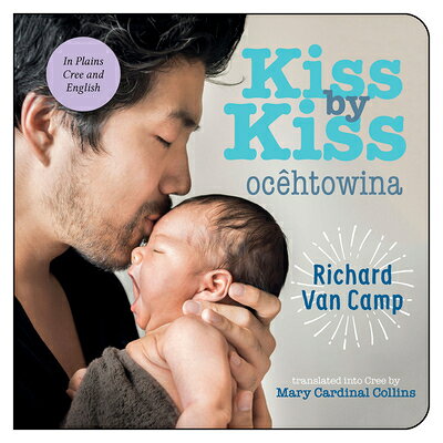 Kiss by Kiss / Ochtowina CRK-KISS BY KISS / OCEHTOWINA [ Richard Van Camp ]